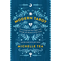 Modern Tarot: Connecting with Your Higher Self through the Wisdom of the Cards