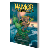 Namor The Sub-Mariner: Conquered Shores