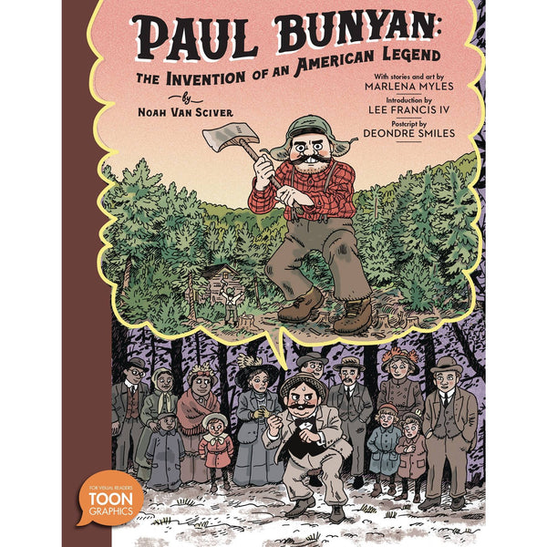 Paul Bunyan: The Invention Of An American Legend