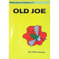 Ridiculous Fiction #1: Old Joe