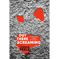 Out There Screaming: An Anthology of New Black Horror