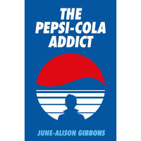 The Pepsi Cola Addict