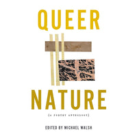 Queer Nature: A Poetry Anthology