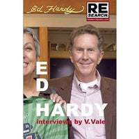 Ed Hardy: Interviews By V. Vale