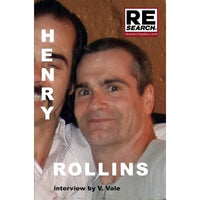 Henry Rollins: Interviews By V. Vale