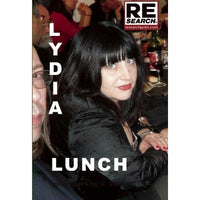 Lydia Lunch: Interviews By V. Vale