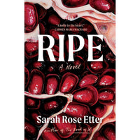 Ripe: A Novel
