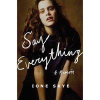 Say Everything: A Memoir