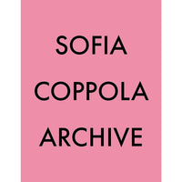 Sofia Coppola: Archive