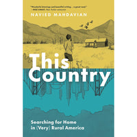 This Countyr: Searching For Home In Very Rural America