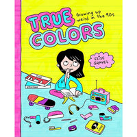 True Colors: Growing Up Weird in the '90s