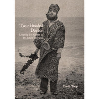 Two-Headed Doctor: Listening For Ghosts in Dr. John's Gris-Gris