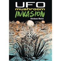 UFO Mushroom Invasino