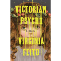 Victorian Psycho: A Novel