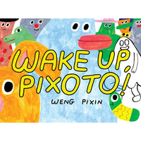 Wake Up, Pixoto!