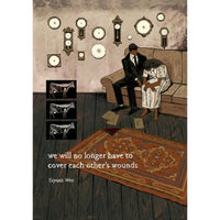 We Will No Longer Have to Cover Each Other's Wounds