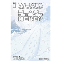 What's The Furthest Place From Here #18