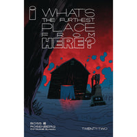 What's The Furthest Place From Here #22