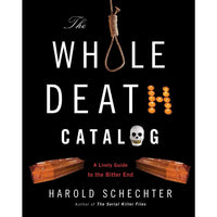 The Whole Death Catalog: A Lively Guide to the Bitter End