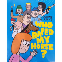 Who Raped My Horse: A Tale Of Terror #3