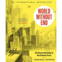 World Without End: An Illustrated Guide to the Climate Crisis