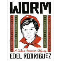 Worm: A Cuban American Odyssey