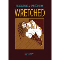 Wretched: A Surreal Tale of Vice and Crime