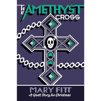 The Amethyst Cross: A Ghost Story for Christmas