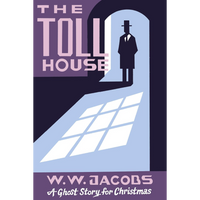 The Toll House: A Ghost Story for Christmas
