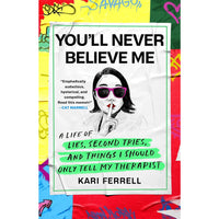 You'll Never Believe Me