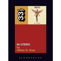33 1/3 Volume 034: Nirvana's in Utero