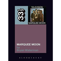 33 1/3 Volume 083: Television's Marquee Moon