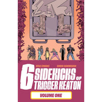Six Sidekicks Of Trigger Keaton Volume 1