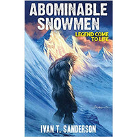 Abominable Snowmen: Legend Come to Life