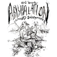 Abysmalation: Collected Short Works