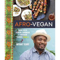 Afro-Vegan: Farm-Fresh African, Caribbean, and Southern Flavors Remixed