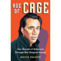 Age of Cage: Four Decades of Hollywood Through One Singular Career