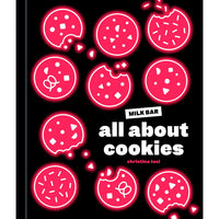 All About Cookies: A Milk Bar Baking Book