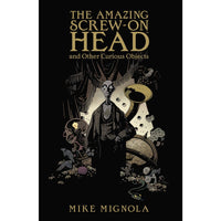 Amazing Screw-On Head And Other Curious Objects