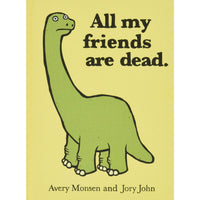 All My Friends Are Dead