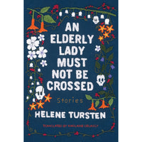 An Elderly Lady Must Not Be Crossed