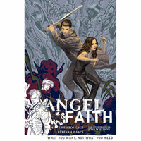 Angel And Faith Volume 5: What You Want, Not What You Need