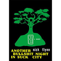 Another Bullshit Night in Suck City: A Memoir