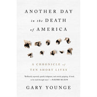 Another Day in the Death of America: A Chronicle of Ten Short Lives