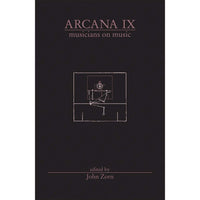 Arcana IX: Musicians on Music