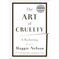 Art of Cruelty: A Reckoning