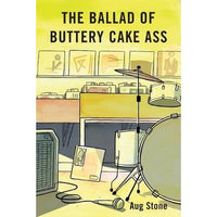 The Ballad Of Buttery Cake Ass