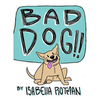 Bad Dog!! Good Kitty!