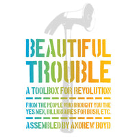 Beautiful Trouble: A Toolbox for Revolution