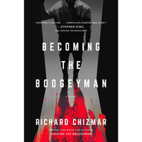 Becoming The Boogeyman